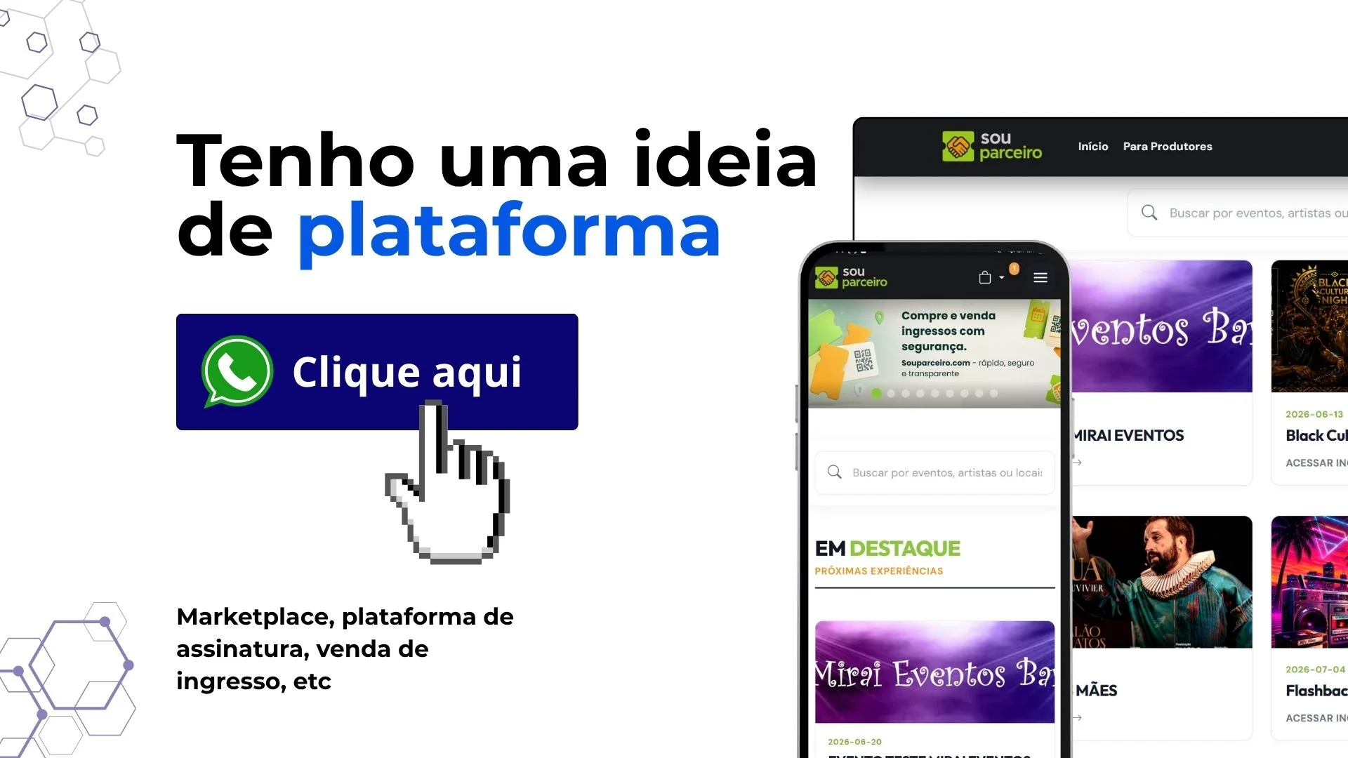 Tenho uma ideia de plataforma